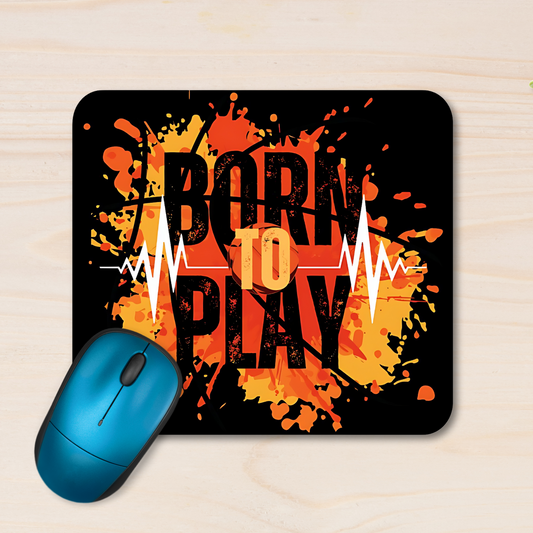 Born to play - Mouse Pad