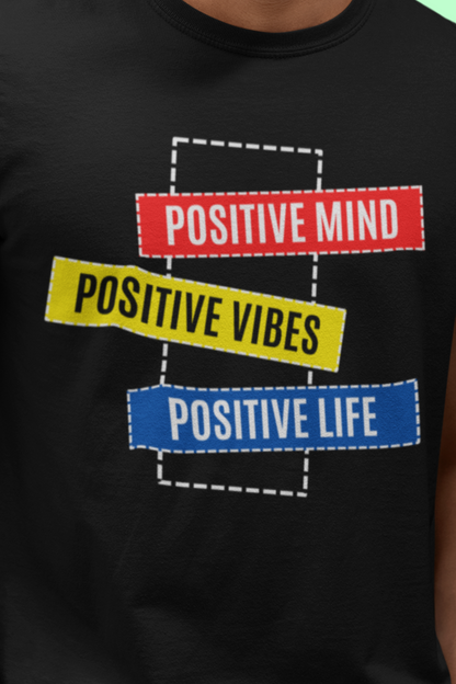 Positive Mind Positive Vibes Positive Life