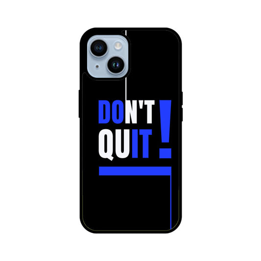 Apple iPhone 14 - Dont Quit Motivational Print