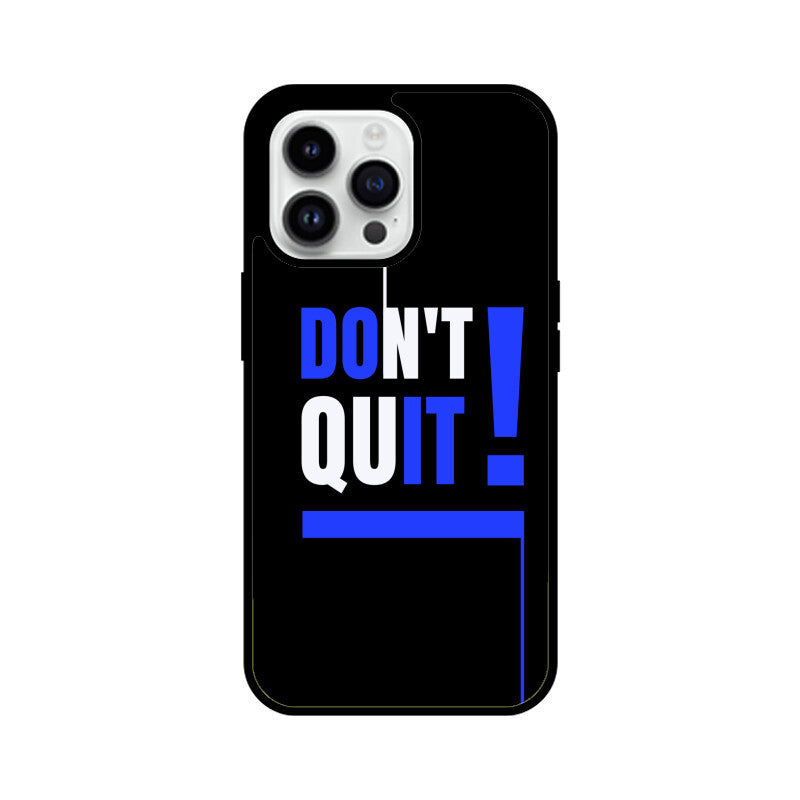 Apple iphone 14 Pro - Dont Quit Motivational Print
